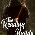 cover of The Reading Buddy by Bryce Gibson, has a figure in a black coat with its hood up carrying an ax, with the title and author information printed over it