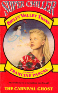 Sweet Valley Twins Super Chillers 3 The Carnival Ghost by Francine Pascal