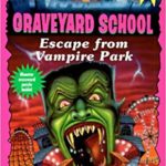 Graveyard School #25: Escape from Vampire Park Cover by Mark Nagata