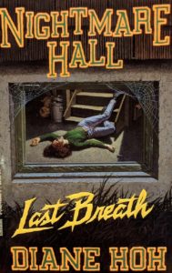 cover of Nightmare Hall 17 Last Breath by Diane Hoh