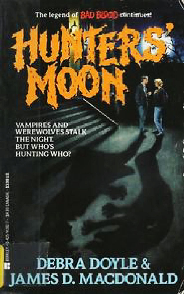 Bad Blood #2: Hunters' Moon by Debra Doyle and James Macdonald