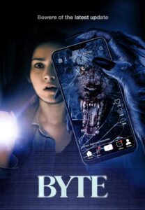 Byte movie poster, scared brunette woman holding a flashlight while a werewolf hand holds a broken phone showing a snarling werewolf on the phone
